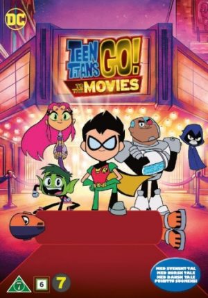 TEEN TITANS GO! TO THE MOVIES TEEN TITANS GO! TO THE MOVIES